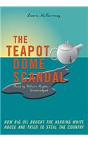 The Teapot Dome Scandal: How Big Oil Bought the Harding White House and Tried to Steal the Country(Playaway Adult Nonfiction)
