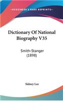 Dictionary Of National Biography V35: Smith-Stanger (1898)