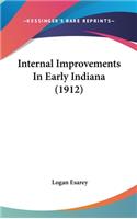 Internal Improvements In Early Indiana (1912)