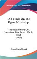 Old Times On The Upper Mississippi