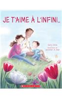 Je t'Aime À l'Infini...