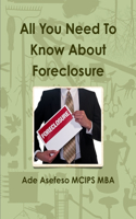 All You Need To Know About Foreclosure: (English)