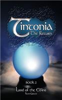 Tintonia Book 2 The Return: Book 2 Land of the Elfins(English)