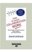 How to Make Collaboration Work