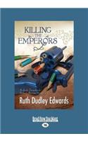 Killing the Emperors: A Jack Troutbeck/Robert Amiss Mystery (Large Print 16pt)