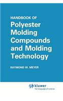 Handbook of Polyester Molding Compounds and Molding Technology