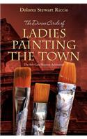 Divine Circle of Ladies Painting the Town