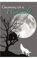 Growing Up a Werewolf