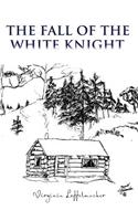 The Fall of the White Knight: (English)