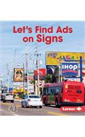 Let's Find Ads on Signs: (First Step Nonfiction -- Learn about Advertising)