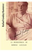 La dramaturgia de Romulo Gallegos
