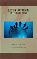 LET'S TALK ABOUT BRINGING UNITY TO God's People