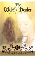 Welsh Healer: A Novel of 15th Century England