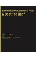 SOF Integration with Conventional Forces: A Doctrine Gap?