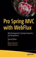 Pro Spring MVC with Webflux: Web Development in Spring Framework 5 and Spring Boot 2