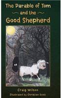 The Parable of Tom and the Good Shepherd: (English)