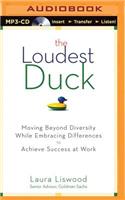 The Loudest Duck
