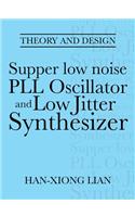 Supper Low Noise Pll Oscillator and Low Jitter Synthesizer