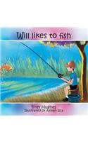 Will likes to fish