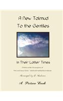 A New Talmud to the Gentiles in Their Latter Times