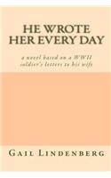 He Wrote Her Every Day