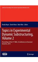 Topics in Experimental Dynamic Substructuring, Volume 2