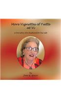 More Vignettes of Yvette at VI