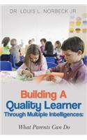 Building a Quality Learner Through Multiple Intelligences