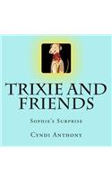 Trixie and Friends