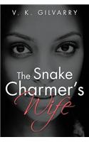 The Snake Charmer's Wife: And the Snake Charmer's Son: And the Snake Charmer's Son