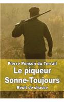 Le piqueur Sonne-Toujours