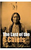 The Last of the Chiefs: A Story of the Great Sioux War