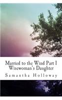 Married to the Wind