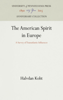 American Spirit in Europe: A Survey of Transatlantic Influences