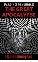 The Great Apocalypse: (1 Sparlock of the Multiverse)