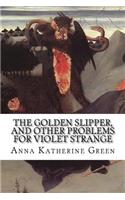 The Golden Slipper, and Other Problems for Violet Strange