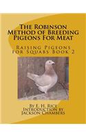 The Robinson Method of Breeding Pigeons For Meat