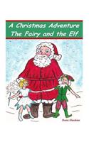A Christmas Adventure, The Fairy and the Elf