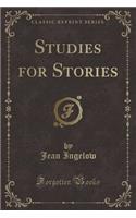 Studies for Stories (Classic Reprint)