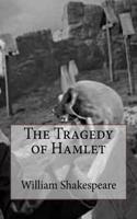The Tragedy of Hamlet