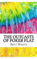 The Outcasts of Poker Flat: Includes MLA Style Citations for Scholarly Secondary Sources, Peer-Reviewed Journal Articles and Critical Essays (Squid Ink Classics)