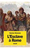 L'Esclave à Rome: (French)