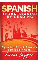 Spanish Short Stories for Beginners: Learn Spanish by Reading
