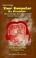 (Surviving) Your Computer as Predator - Rough Cut / Preview Copy: Healing Injury and Pain Caused by Your Computer