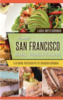 Iconic San Francisco Dishes, Drinks & Desserts