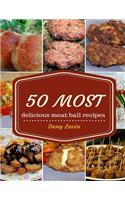 Meatball Recipes: 50 Delicious of Meatball Cookbook