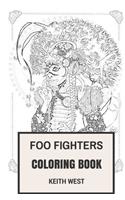 Foo Fighters Coloring Book: American Hard Rock and Post Grunge Ex Nirvana Dave Grohl Inspired Adult Coloring Book