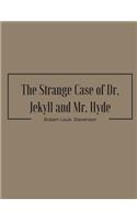 The Strange Case of Dr. Jekyll and Mr. Hyde