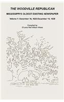 Woodville Republican, Mississippi's Oldest Existing Newspaper, Volume 1