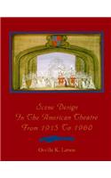 Scene Design in the American Theatre: From 1915-60